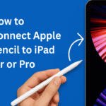 How to Connect Apple Pencil to iPad Air or Pro